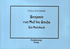 Benjamin von Null bis Sechs (eBook, PDF) - Schaefer, Klaus