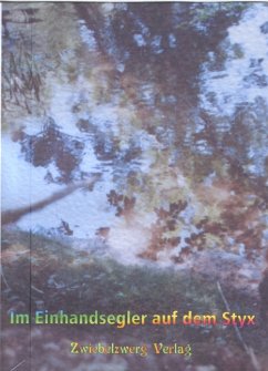 Im Einhandsegler auf dem Styx (eBook, PDF)