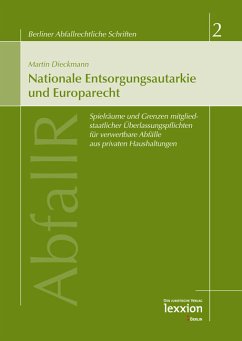 Nationale Entsorgungsautarkie und Europarecht (eBook, PDF) - Dieckmann, Martin