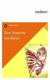 Das Innerste berühren (eBook, ePUB) Das Innerste berühren (eBook, ePUB)