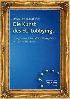 Die Kunst des EU-Lobbyings (eBook, PDF) - Schendelen, Rinus van