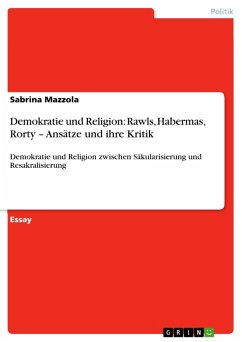 Demokratie und Religion: Rawls, Habermas, Rorty - Ansätze und ihre Kritik (eBook, ePUB) - Mazzola, Sabrina