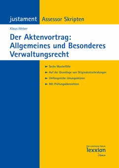 Der Aktenvortrag: Allgemeines und Besonderes Verwaltungsrecht (eBook, PDF) - Weber, Klaus
