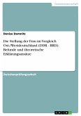 Die Stellung der Frau im Vergleich Ost-/Westdeutschland (DDR - BRD): Befunde und theoretische Erklärungsansätze (eBook, PDF)