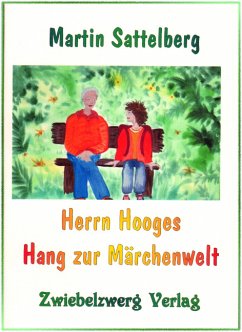 Herrn Hooges Hang zur Märchenwelt (eBook, PDF) - Sattelberg, Martin