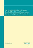 ﻿The Paradigm Shift towards Energy Sustainability: Climate Change, Innovation and the Optimal Instrument Mix (eBook, PDF)