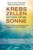 Krebszellen mögen keine Sonne. Vitamin D - der Schutzschild gegen Krebs, Diabetes und Herzerkrankungen (eBook, PDF)