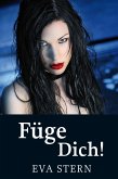 Füge Dich! (eBook, ePUB) Füge Dich! (eBook, ePUB)