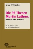 Die 95 Thesen Martin Luthers - Wahrheit oder Dichtung? (eBook, ePUB)