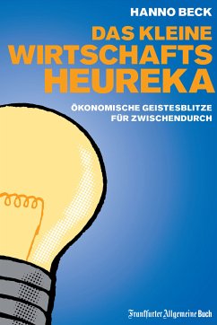 Das kleine Wirtschafts-Heureka (eBook, ePUB) - Beck, Hanno