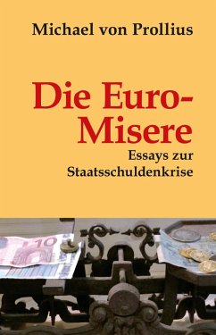 Die Euro-Misere (eBook, ePUB) - Prollius, Michael Von