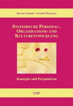 Systemische Personal-, Organisations- und Kulturentwicklung (eBook, PDF) - Schmid, Bernd; Messmer, Arnold; Weidner, Ingeborg