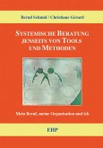 Systemische Beratung jenseits von Tools und Methoden (eBook, PDF)