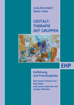 Gestalttherapie mit Gruppen (eBook, PDF) - Bernstädt, Josta; Hahn, Stefan