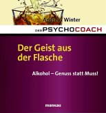 Der Psychocoach 5: Der Geist aus der Flasche (eBook, PDF)