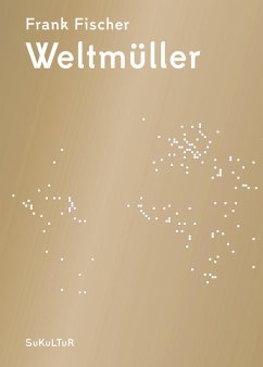 Weltmüller (eBook, ePUB) - Fischer, Frank