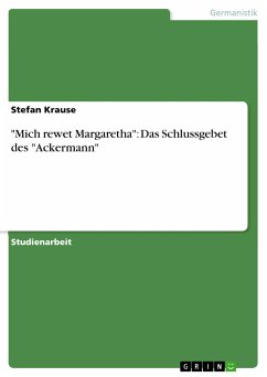 &quote;Mich rewet Margaretha&quote;: Das Schlussgebet des &quote;Ackermann&quote; (eBook, PDF)