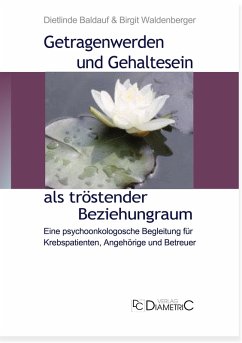 Getragenwerden und Gehaltensein als tröstender Beziehungsraum (eBook, PDF) - Baldauf, Dietlinde; Waldenberger, Birgit