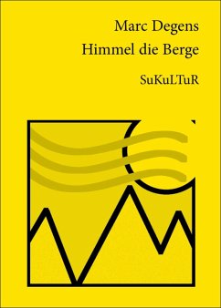 Himmel die Berge (eBook, ePUB) - Degens, Marc