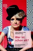 Wer ist schon alt? (eBook, ePUB)