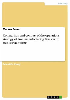 Comparison and contrast of the operations strategy of two ‘manufacturing firms’ with two ‘service’ firms (eBook, PDF)