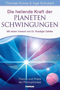 Die heilende Kraft der Planetenschwingungen (eBook, PDF) - Künne, Thomas