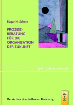 Prozessberatung für die Organisation der Zukunft (eBook, ePUB) - Schein, Edgar H.