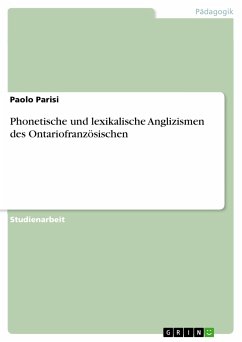 Phonetische und lexikalische Anglizismen des Ontariofranzösischen (eBook, PDF)