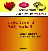 Der Psychocoach 4: Liebe, Sex und Partnerschaft (eBook, PDF)