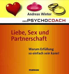 Der Psychocoach 4: Liebe, Sex und Partnerschaft (eBook, PDF) - Winter, Andreas