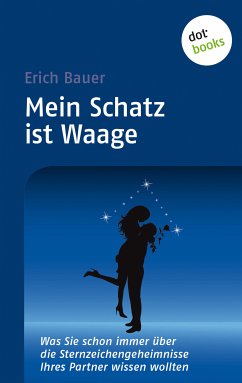 Mein Schatz ist Waage (eBook, ePUB) - Bauer, Erich