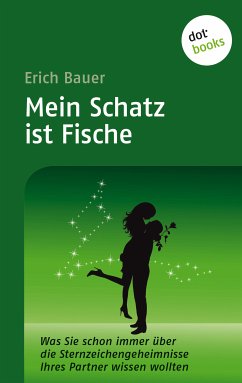 Mein Schatz ist Fische (eBook, ePUB) - Bauer, Erich