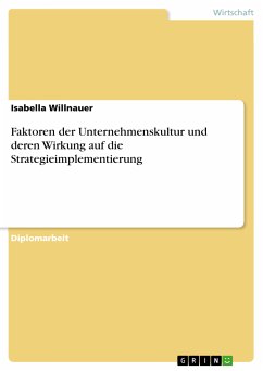 Faktoren der Unternehmenskultur und deren Wirkung auf die Strategieimplementierung (eBook, PDF) - Willnauer, Isabella