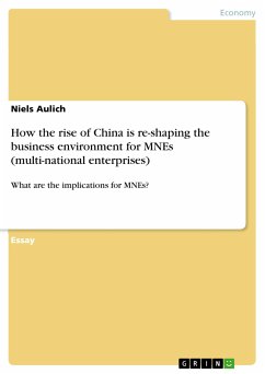 How the rise of China is re-shaping the business environment for MNEs (multi-national enterprises) (eBook, PDF) - Aulich, Niels