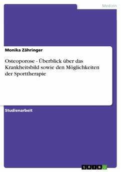 Osteoporose - Überblick über das Krankheitsbild sowie den Möglichkeiten der Sporttherapie (eBook, PDF) - Zähringer, Monika