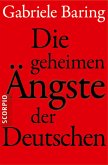 Die geheimen Ängste der Deutschen (eBook, PDF)