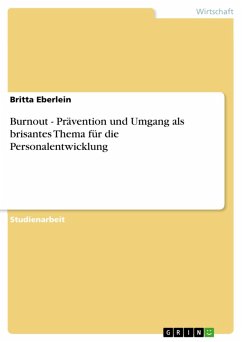 Burnout - Prävention und Umgang als brisantes Thema für die Personalentwicklung (eBook, ePUB) - Eberlein, Britta