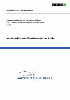 Metall- und Kunststoffbearbeitung in der Schule (eBook, PDF)