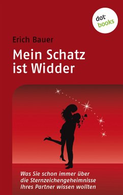 Mein Schatz ist Widder (eBook, ePUB) - Bauer, Erich