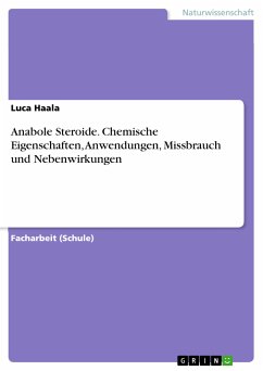 Anabole Steroide. Chemische Eigenschaften, Anwendungen, Missbrauch und Nebenwirkungen (eBook, PDF) - Haala, Luca