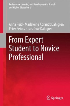 From Expert Student to Novice Professional (eBook, PDF) - Reid, Anna; Abrandt Dahlgren, Madeleine; Dahlgren, Lars Owe; Petocz, Peter