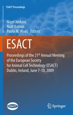Proceedings of the 21st Annual Meeting of the European Society for Animal Cell Technology (ESACT), Dublin, Ireland, June 7-10, 2009 (eBook, PDF)