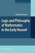 Logic and Philosophy of Mathematics in the Early Husserl (eBook, PDF) - Centrone, Stefania