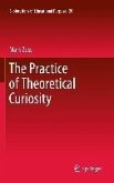 The Practice of Theoretical Curiosity (eBook, PDF)