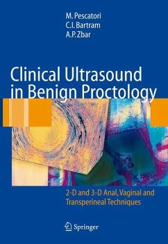 Clinical Ultrasound in Benign Proctology (eBook, PDF) - Pescatori, M.; Bartram, C.I.; Zbar, A.P.