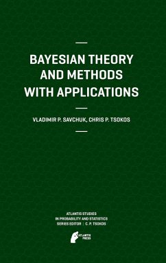 Bayesian Theory and Methods with Applications (eBook, PDF) - Savchuk, Vladimir; Tsokos, Chris P.