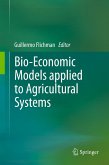 Bio-Economic Models applied to Agricultural Systems (eBook, PDF)