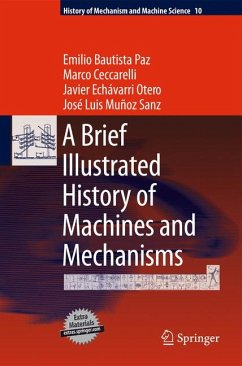 A Brief Illustrated History of Machines and Mechanisms (eBook, PDF) - Bautista Paz, Emilio; Ceccarelli, Marco; Echávarri Otero, Javier; Muñoz Sanz, José Luis