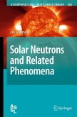 Solar Neutrons and Related Phenomena (eBook, PDF)