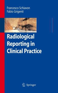 Radiological Reporting in Clinical Practice (eBook, PDF) - Schiavon, Francesco; Grigenti, Fabio